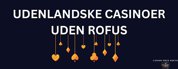 Bedste Online Casino Uden ROFUS - Spil Uden Bekymringer 1570627206